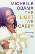 The Light We Carry: Overcoming in Uncertain Times Hardcover D824320